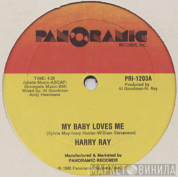 Harry Ray - My Baby Loves Me