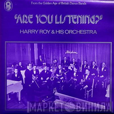 Harry Roy And His Orchestra - Are You Listening?