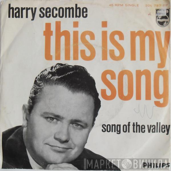  Harry Secombe  - This Is My Song / Song Of The Valley