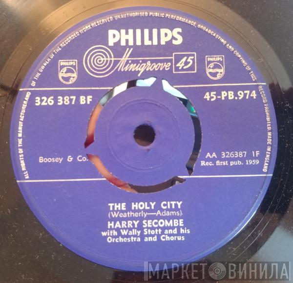 Harry Secombe, Wally Stott And His Orchestra And Chorus - The Holy City