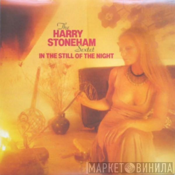 Harry Stoneham Sextet - In The Still Of The Night