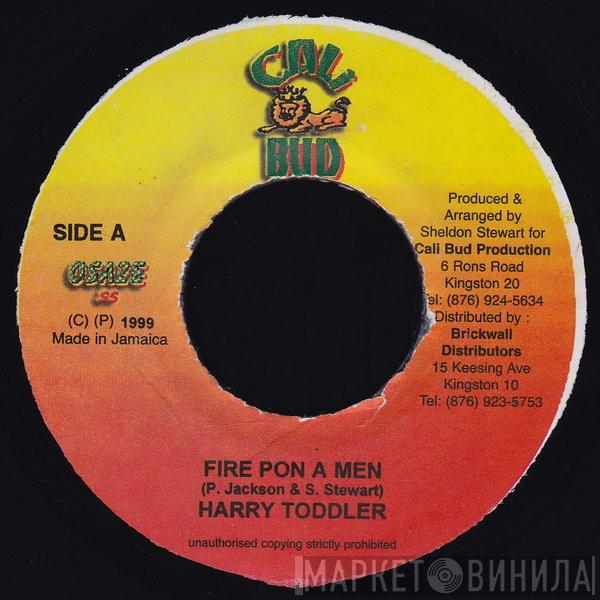 Harry Toddler, Vylmark - Fire Pon A Men / No Yatty
