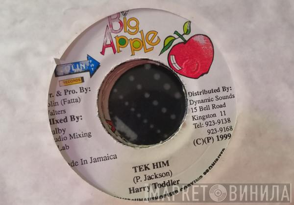 Harry Toddler - Tek Him