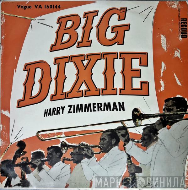 Harry Zimmerman - Big Dixie