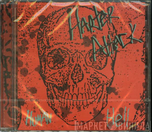 Harter Attack - Human Hell