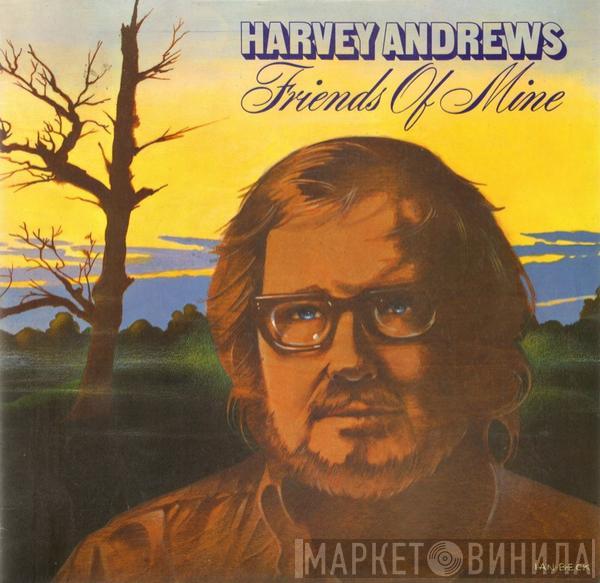 Harvey Andrews - Friends Of Mine
