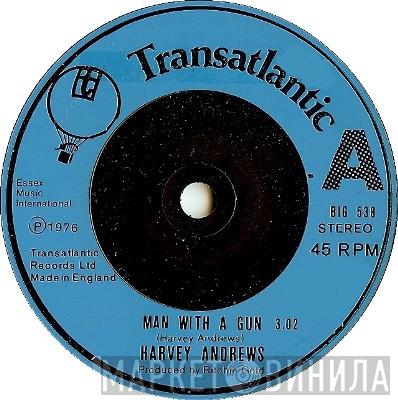 Harvey Andrews - Man With A Gun