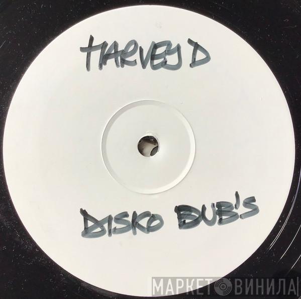 Harvey D - Disko Dubs (Volume One)
