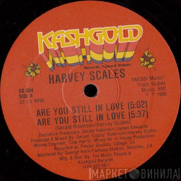 Harvey Scales - Are You Still In Love