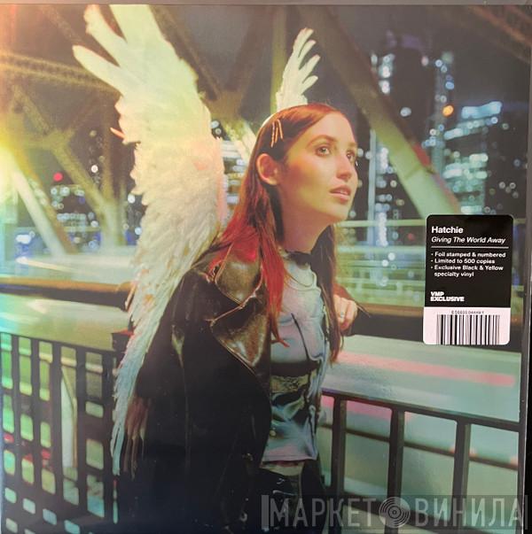  Hatchie  - Giving The World Away