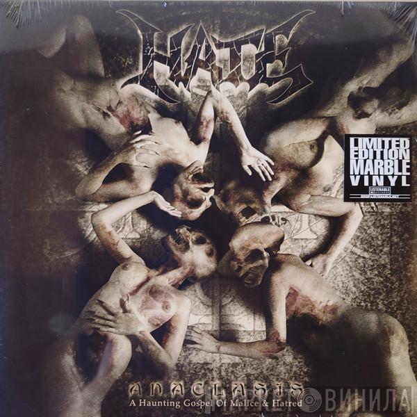 Hate  - Anaclasis: A Haunting Gospel Of Malice & Hatred