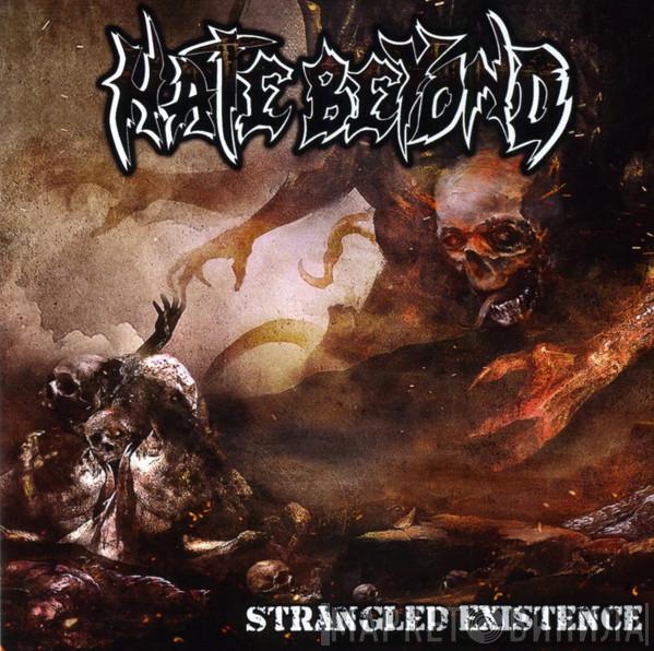 Hate Beyond - Strangled Existence