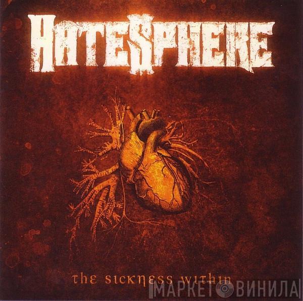 HateSphere - The Sickness Within