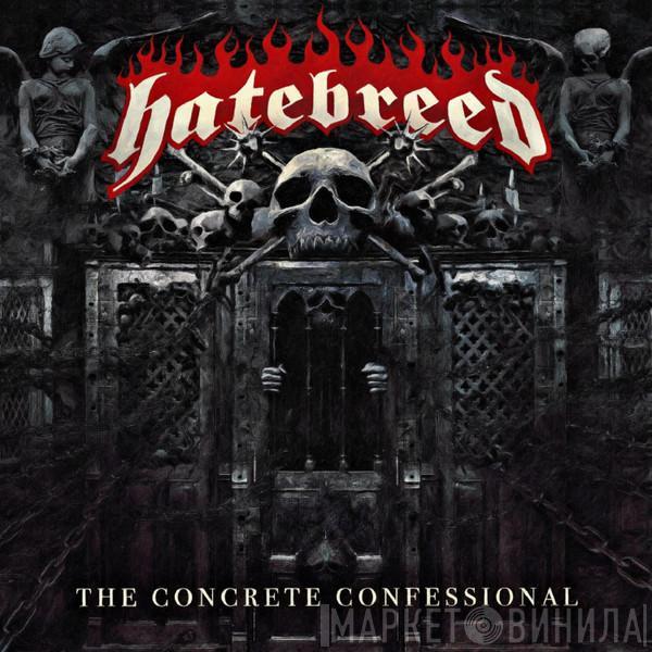  Hatebreed  - The Concrete Confessional