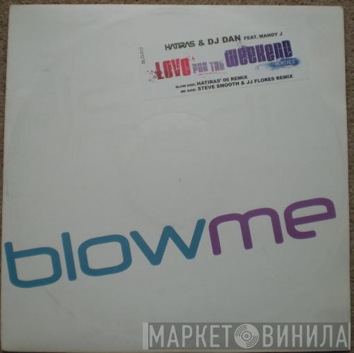 Hatiras, DJ Dan - Love For The Weekend (Remixes)