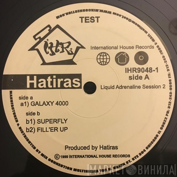 Hatiras - Liquid Adrenaline (Session 2)