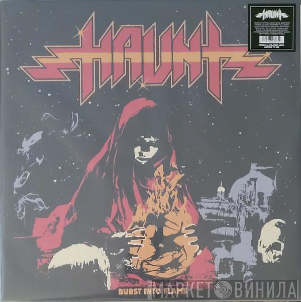 Haunt  - Burst Into Flame