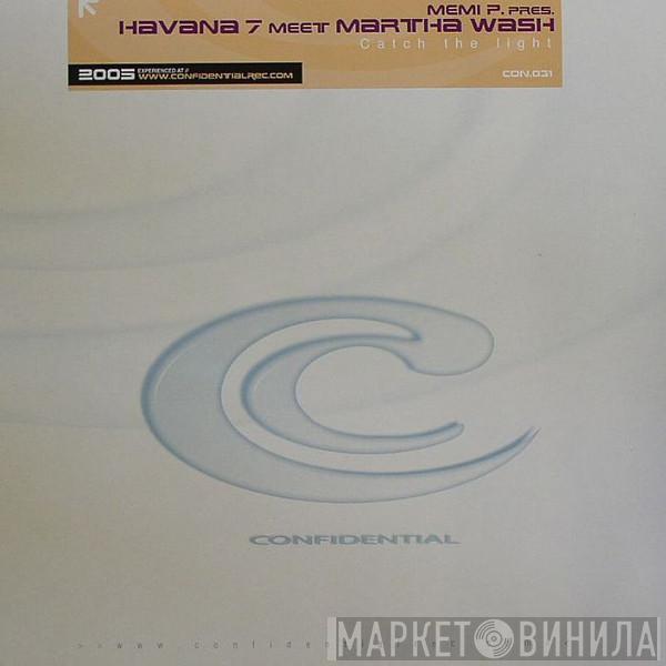 Havana 7, Martha Wash - Catch The Light