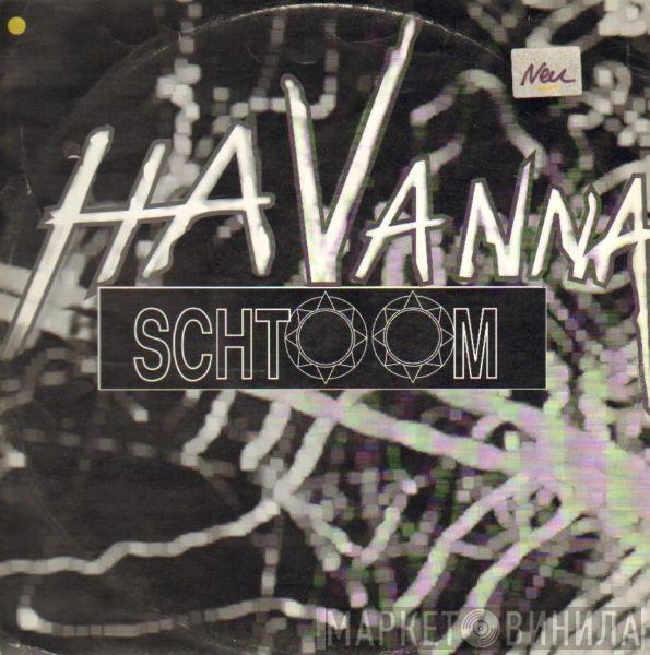  Havana  - Schtoom
