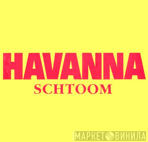  Havana  - Schtoom