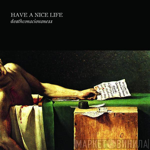  Have A Nice Life  - Deathconsciousness