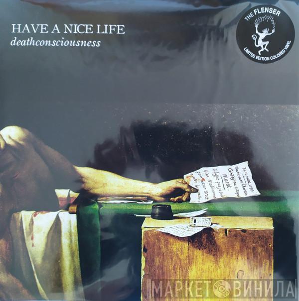  Have A Nice Life  - Deathconsciousness