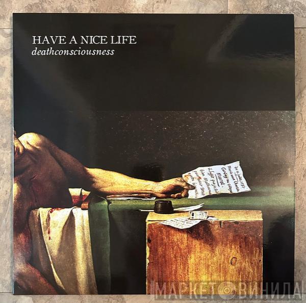  Have A Nice Life  - Deathconsciousness