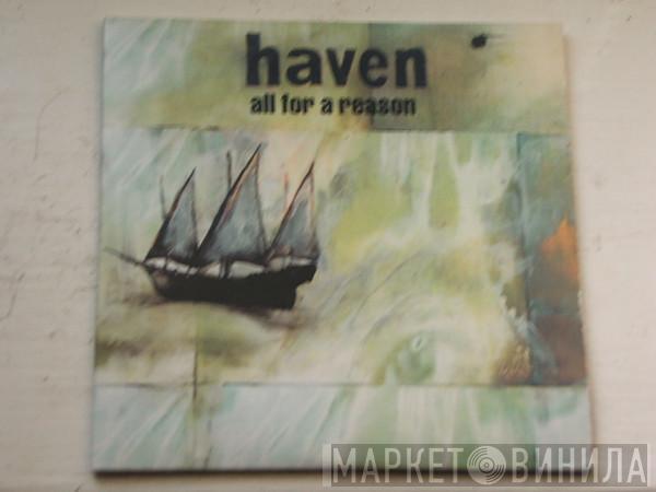 Haven - All For A Reason