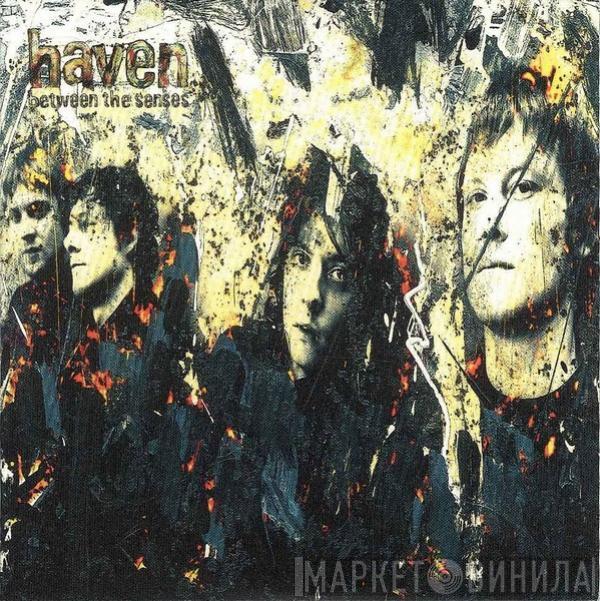 Haven - Between The Senses