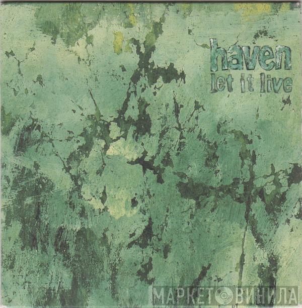 Haven - Let It Live