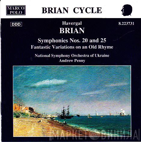 - Havergal Brian , National Symphony Orchestra Of Ukraine  Andrew Penny  - Symphonies Nos. 20 And 25 - Fantastic Variations On An Old Rhyme