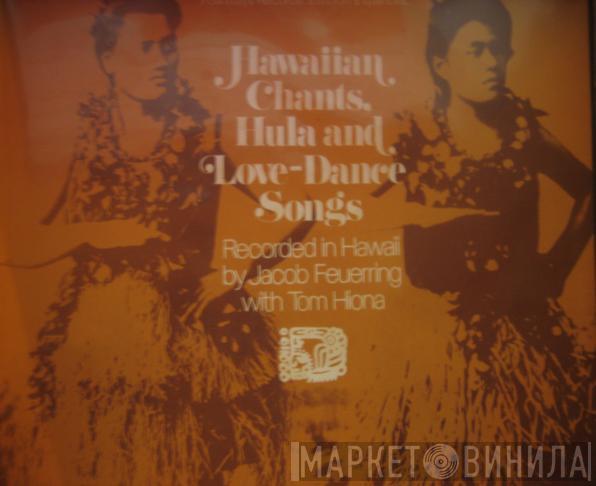  - Hawaiian Chants, Hula And Love Dance Songs