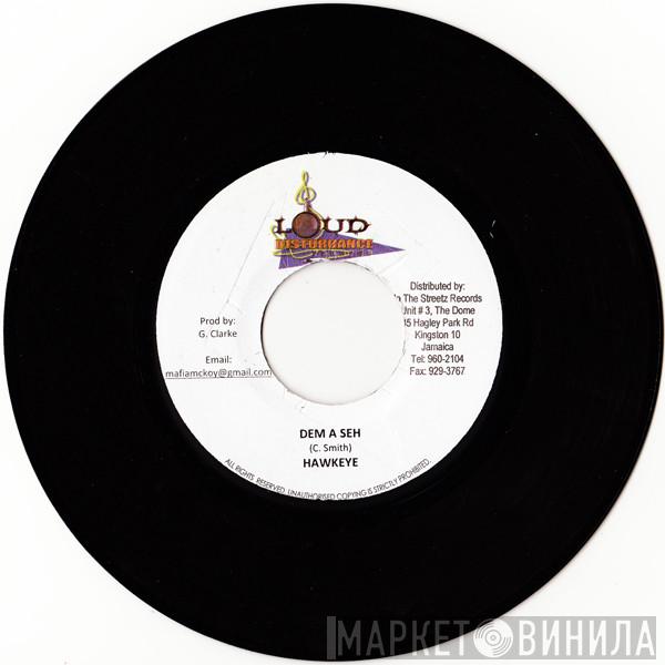 Hawkeye  - Dem A Seh / Mercury Overdose