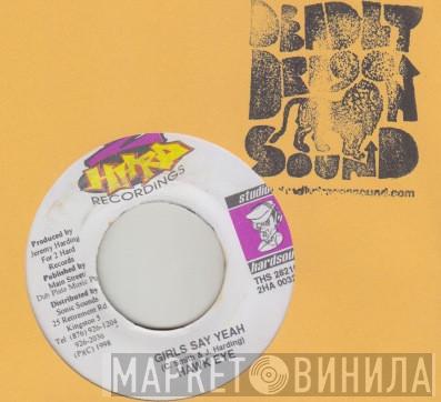 Hawkeye  - Girls Say Yeah
