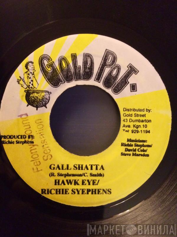 Hawkeye , Richie Stephens - Gall Shatta