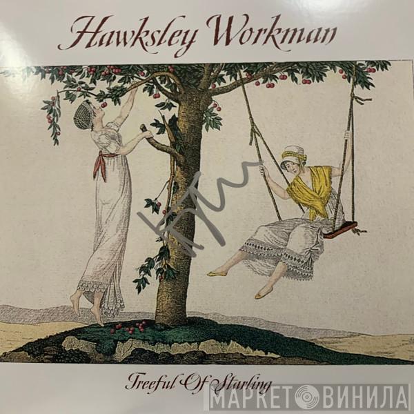  Hawksley Workman  - Treeful Of Starling