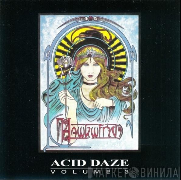  Hawkwind  - Acid Daze Volume 3