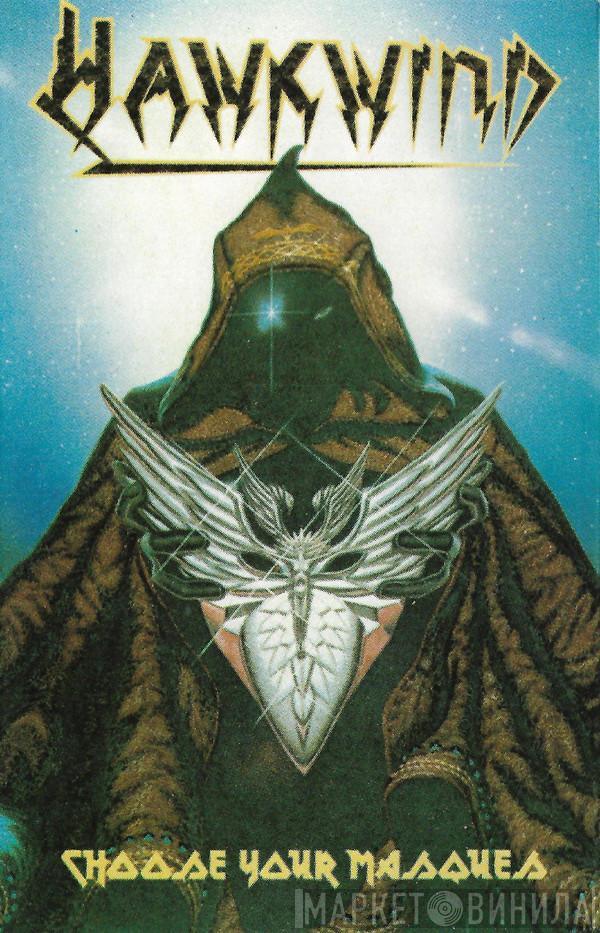  Hawkwind  - Choose Your Masques