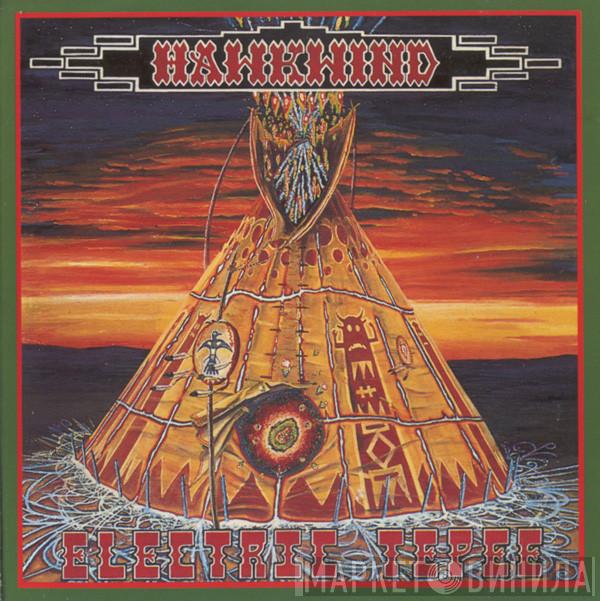 Hawkwind  - Electric Tepee