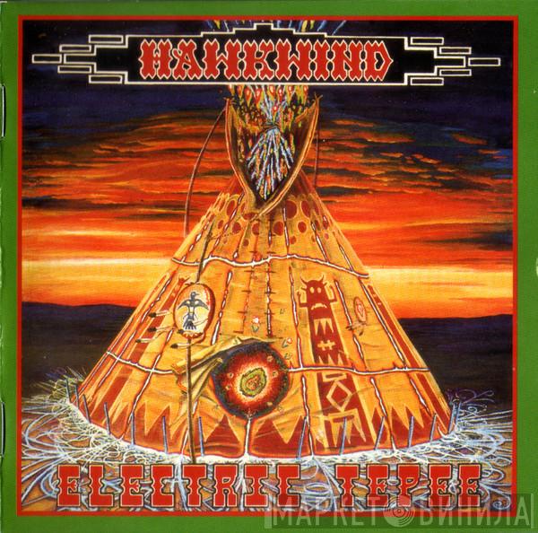  Hawkwind  - Electric Tepee