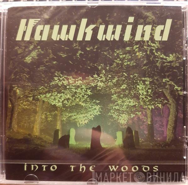  Hawkwind  - Into The Woods