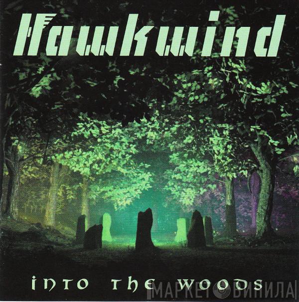  Hawkwind  - Into The Woods