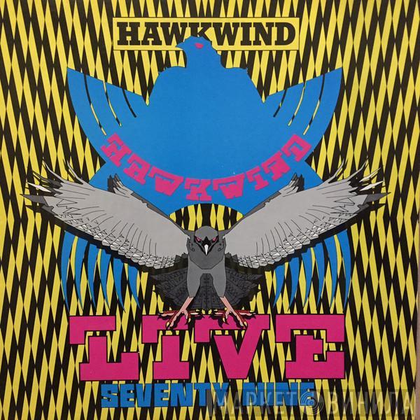  Hawkwind  - Live Seventy Nine