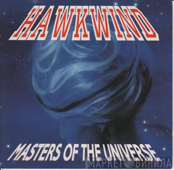  Hawkwind  - Masters Of The Universe