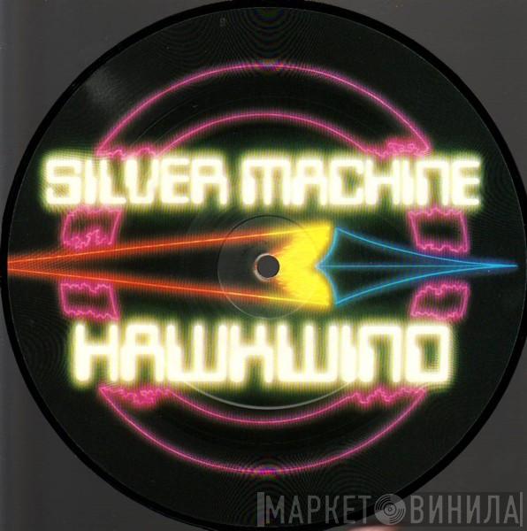 Hawkwind - Silver Machine / Psychedelic Warlords
