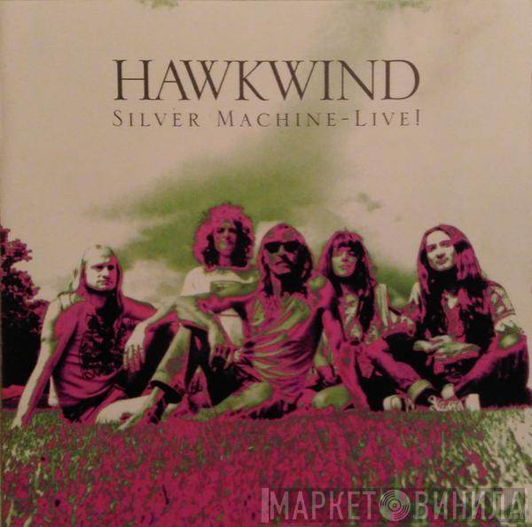 Hawkwind - Silver Machine - Live!
