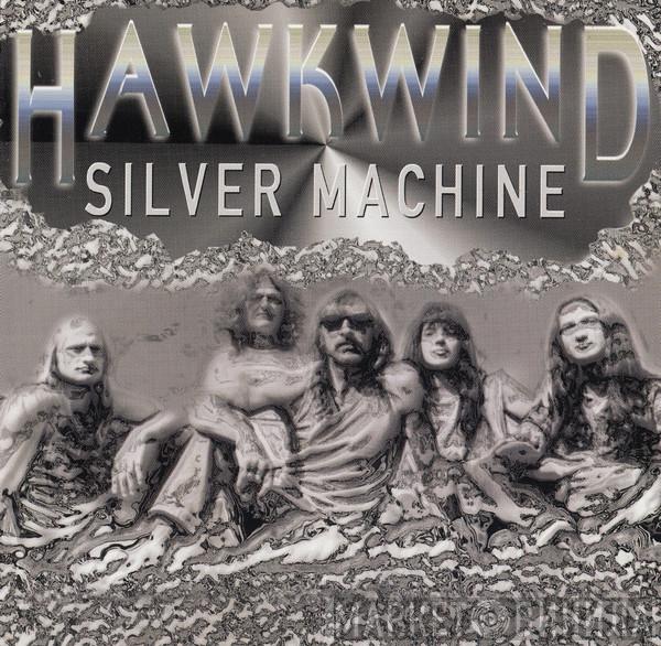  Hawkwind  - Silver Machine