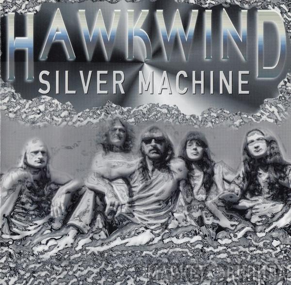  Hawkwind  - Silver Machine