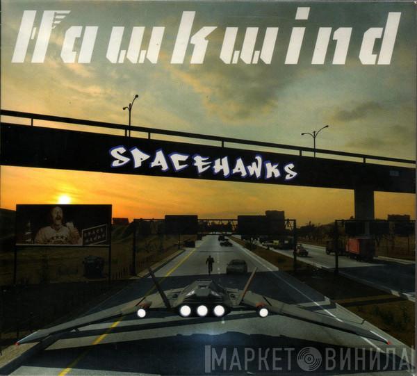  Hawkwind  - Spacehawks