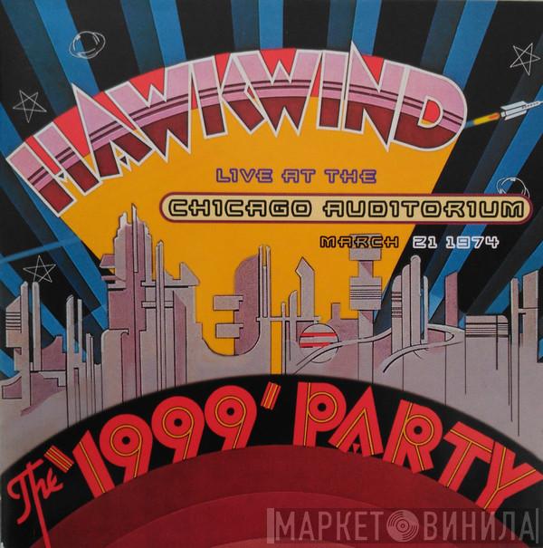  Hawkwind  - The '1999' Party (Live At The Chicago Auditorium March 21 1974)